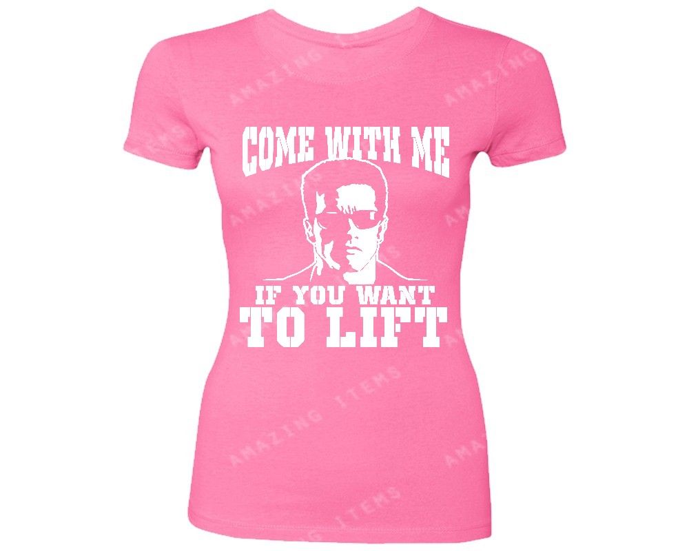 come with me if you want to lift t shirt